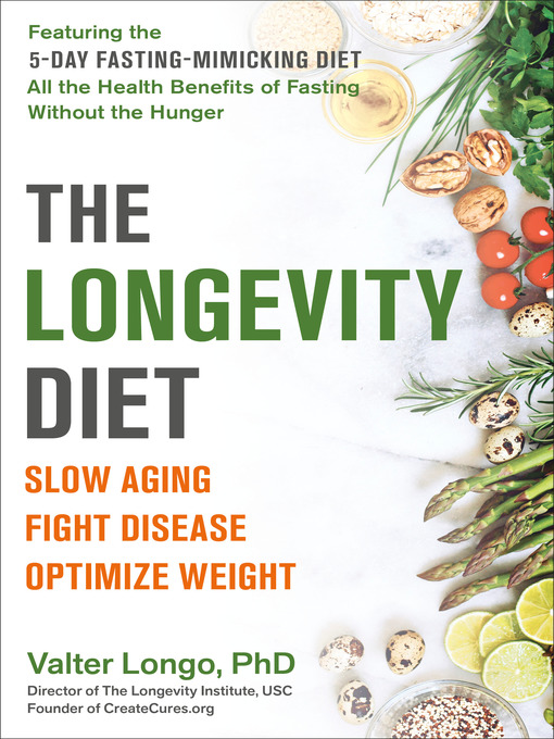 Title details for The Longevity Diet by Valter Longo, PhD - Available